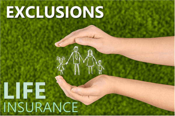 Common life insurance exclusions